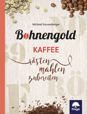 Pauzenberger |  Bohnengold | Buch |  Sack Fachmedien