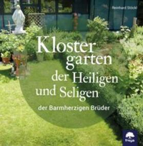 Stöckl | Klostergarten der Heiligen und Seligen | Buch | 978-3-99025-328-1 | sack.de