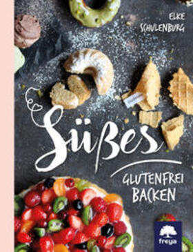 Schulenburg | Süßes glutenfrei backen | Buch | 978-3-99025-376-2 | sack.de