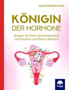 Kleindienst-John |  Ich bin Königin meiner Hormone | Buch |  Sack Fachmedien