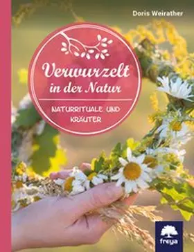 Weirather |  Verwurzelt in der Natur | Buch |  Sack Fachmedien