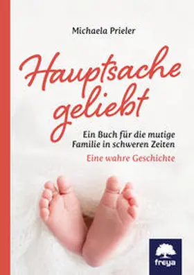 Prieler |  Hauptsache geliebt | Buch |  Sack Fachmedien