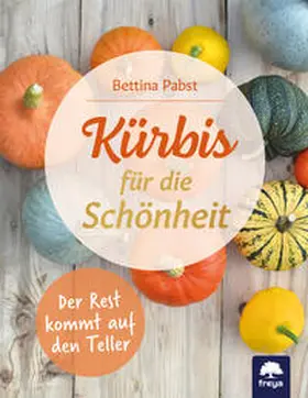 Pabst |  Kürbis für die Schönheit | Buch |  Sack Fachmedien
