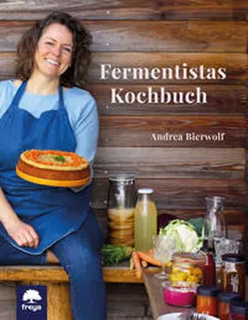 Bierwolf |  Fermentistas Kochbuch | Buch |  Sack Fachmedien
