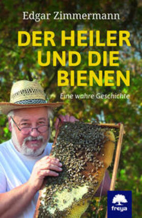 Zimmermann / Michaelis | Der Heiler und die Bienen | Buch | 978-3-99025-800-2 | sack.de