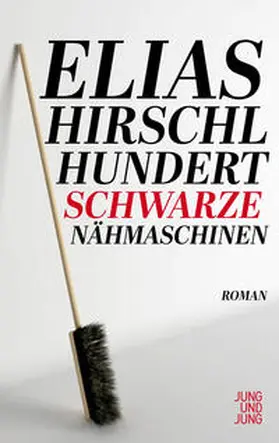 Hirschl |  Hundert schwarze Nähmaschinen | Buch |  Sack Fachmedien