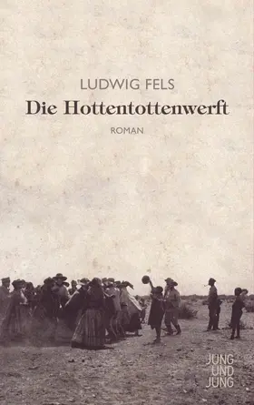 Fels |  Die Hottentottenwerft | eBook | Sack Fachmedien