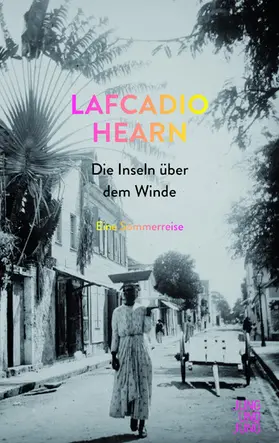 Hearn / Pechmann |  Die Inseln über dem Winde | eBook | Sack Fachmedien