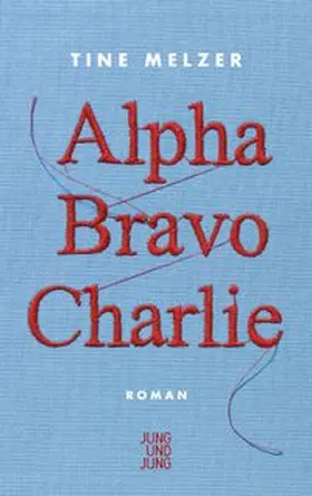 Melzer |  Alpha Bravo Charlie | eBook | Sack Fachmedien