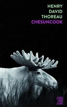 Thoreau / Pechmann |  Chesuncook | Buch |  Sack Fachmedien