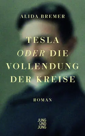 Bremer |  Tesla oder die Vollendung der Kreise | Buch |  Sack Fachmedien