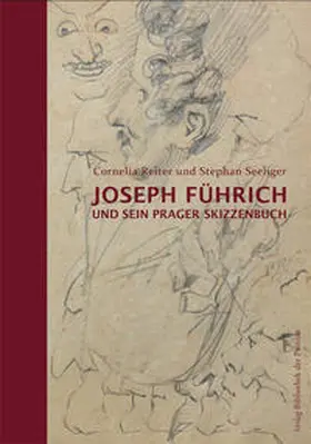 Reiter / Seeliger |  Joseph Führich und sein Prager Skizzenbuch | Buch |  Sack Fachmedien