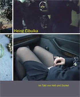 Röbl |  Heinz Cibulka – Im Takt von Hell und Dunkel | Buch |  Sack Fachmedien