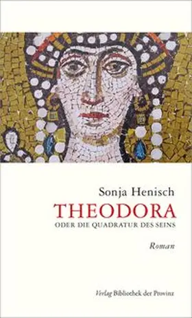 Henisch |  Theodora oder die Quadratur des Seins | Buch |  Sack Fachmedien