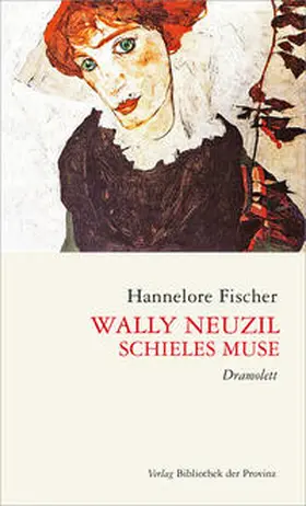Fischer |  Wally Neuzil – Schieles Muse | Buch |  Sack Fachmedien