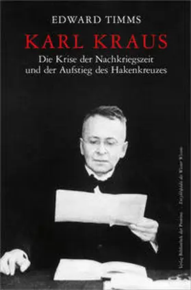 Timms |  Karl Kraus – Die Krise der Nachkriegszeit und der Aufstieg des Hakenkreuzes | Buch |  Sack Fachmedien