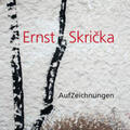 Steininger |  Ernst Skricka – AufZeichnungen | Buch |  Sack Fachmedien