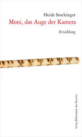 Stockinger |  Moni, das Auge der Kamera | Buch |  Sack Fachmedien