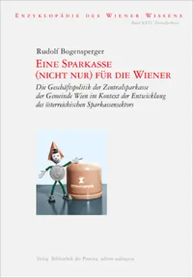 Bogensperger |  Eine Sparkasse (nicht nur) für die Wiener | Buch |  Sack Fachmedien