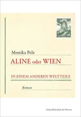 Pelz |  Aline oder Wien in einem anderen Weltteile | Buch |  Sack Fachmedien
