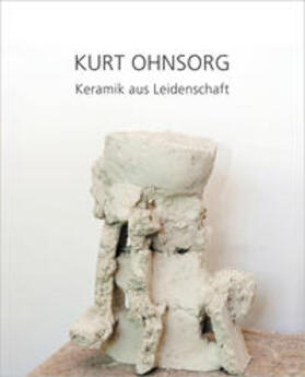 Aigner / Linke |  Kurt Ohnsorg – Keramik aus Leidenschaft | Buch |  Sack Fachmedien