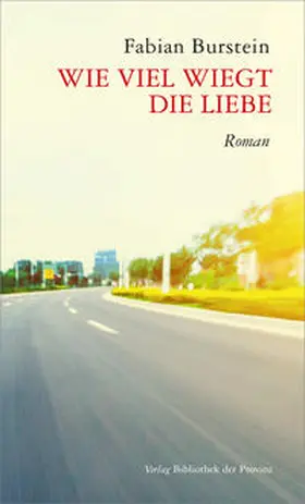 Burstein |  Wie viel wiegt die Liebe | Buch |  Sack Fachmedien