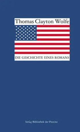 Wolfe |  Die Geschichte eines Romans | Buch |  Sack Fachmedien
