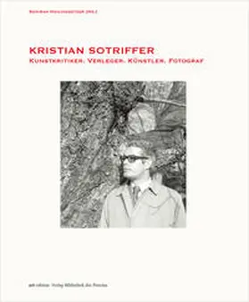 Heilingsetzer / Assmann / Baum |  KRISTIAN SOTRIFFER – Kunstkritiker, Verleger, Künstler, Fotograf | Buch |  Sack Fachmedien