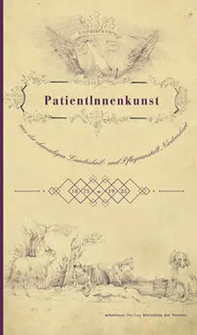 Schmutz / Reutner / LENTOS Kunstmuseum Linz |  PatientInnenkunst aus der ehemaligen Landesheil- und Pflegeanstalt Niedernhart | Buch |  Sack Fachmedien