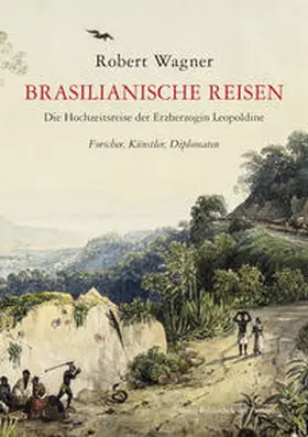 Wagner |  Brasilianische Reisen | Buch |  Sack Fachmedien