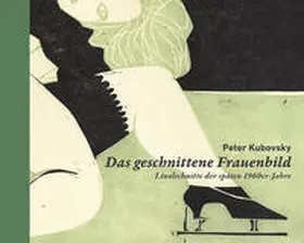 OÖ Landes-Kultur GmbH |  Peter Kubovsky – Das geschnittene Frauenbild | Buch |  Sack Fachmedien