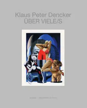  Klaus Peter Dencker – ÜBER VIELE/S | Buch |  Sack Fachmedien