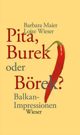 Maier / Wieser | Pita, Burek oder Börek? | Buch | 978-3-99029-003-3 | sack.de