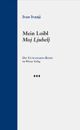 Ivanji |  Mein Loibl / Moj Ljubelj | Buch |  Sack Fachmedien