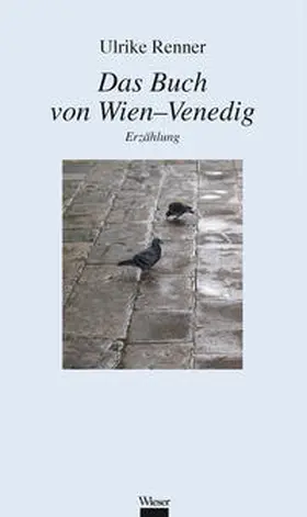 Renner |  Das Buch von Wien–Venedig | Buch |  Sack Fachmedien