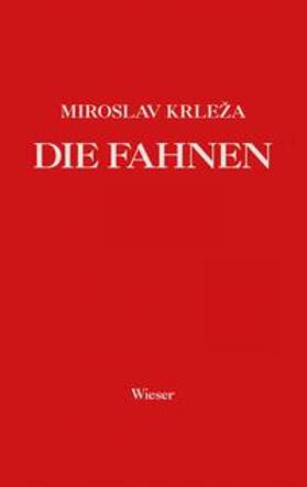 Krleza / Krleža | Die Fahnen. Roman in fünf Bänden | Buch | 978-3-99029-201-3 | sack.de
