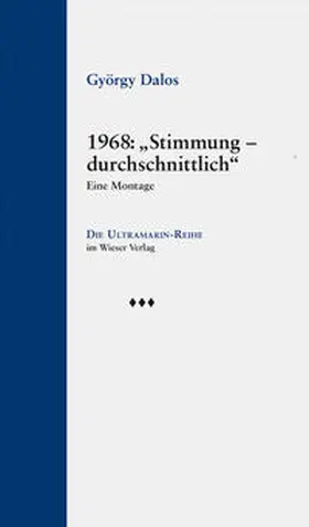 Dalos |  1968: „Stimmung – durchschnittlich“ | Buch |  Sack Fachmedien