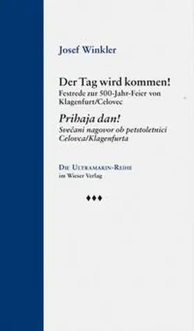 Winkler |  Der Tag wird kommen! / Prihaja dan! | Buch |  Sack Fachmedien