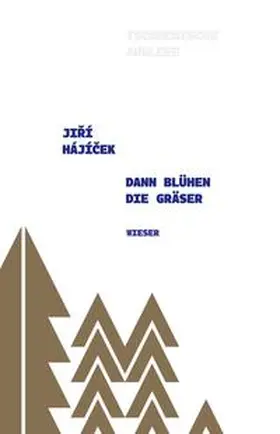 Hájícek |  Dann blühen die Gräser | Buch |  Sack Fachmedien