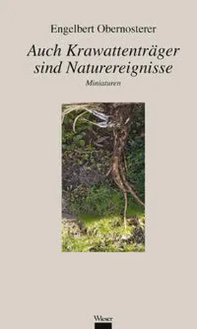 Obernosterer |  Auch Krawattenträger sind Naturereignisse | Buch |  Sack Fachmedien