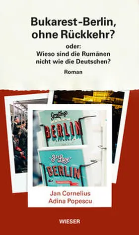 Cornelius / Popescu |  Bukarest–Berlin, ohne Rückkehr? | Buch |  Sack Fachmedien