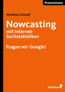Schmidl |  Nowcasting mit Internet-Suchstatistiken | Buch |  Sack Fachmedien