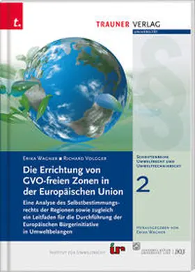 Wagner / Volgger |  Die Errichtung von GVO-freien Zonen in der Europäischen Union | Buch |  Sack Fachmedien