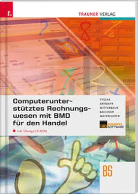 Tyszak / Artmayr / Bachner |  ComputerunterstütztesRechnungswesenmitBMDfürdenHandelinkl.CDROM | Buch |  Sack Fachmedien