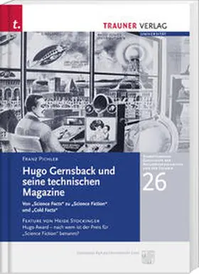 Pichler |  Hugo Gernsback und seine technischen Magazine | Buch |  Sack Fachmedien