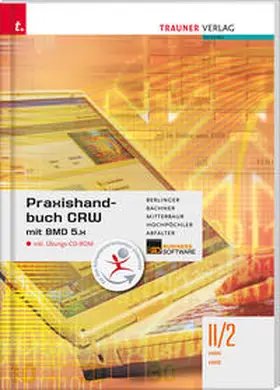 Berlinger / Bachner / Mitterbaur |  Praxishandbuch CRW mit BMD 5.x II/2 HAK/HAS inkl. CD-ROM | Buch |  Sack Fachmedien