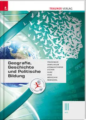 Franzmair / Derflinger / Atzmanstorfer |  Geografie, Geschichte und Politische Bildung III HTL | Buch |  Sack Fachmedien