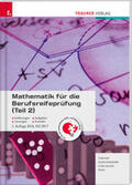 Tinhof / Gerstendorf / Girlinger |  Mathematik für die Berufsreifeprüfung 2 | Buch |  Sack Fachmedien
