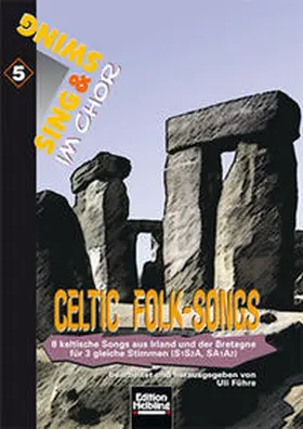 Führe |  Sing & Swing im Chor 5. Celtic Folk-Songs. | Buch |  Sack Fachmedien