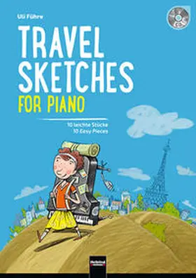Führe |  Travel Sketches For Piano (inkl. Audio-CD) | Buch |  Sack Fachmedien